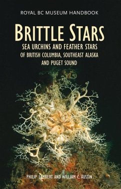 Brittle Stars, Sea Urchins and Feather Stars of British Columbia, Southeast Alaska and Puget Sound - Lambert, Philip; Austin, Wiliam C.