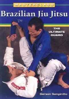 Brazilian Jiu Jitsu The Ultimate Guard - Sanginitto, Gerson