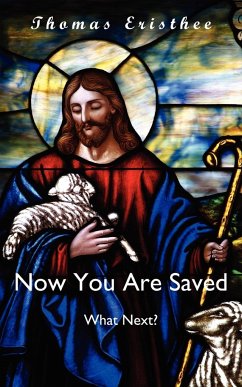 Now You Are Saved- What Next?