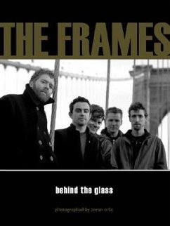 The Frames: Behind the Glass