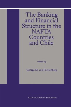The Banking and Financial Structure in the Nafta Countries and Chile - von Furstenberg