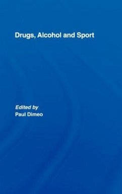 Drugs, Alcohol and Sport - Dimeo, Paul (ed.)