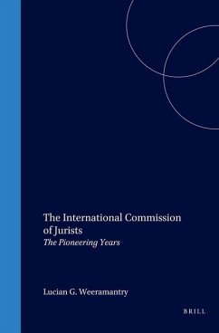 The International Commission of Jurists: The Pioneering Years - Weeramantry, Lucian G.