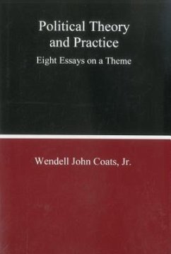 Political Theory and Practice - Coats, Wendell John