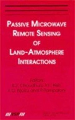 Passive Microwave Remote Sensing of Land--Atmosphere Interactions