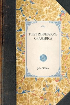 First Impressions of America - Walter, John