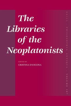 The Libraries of the Neoplatonists: Proceedings of the Meeting of the European Science Foundation Network 