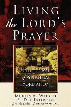 Living the Lord's Prayer - Weigelt, Morris A.; Freeborn, E. Dee