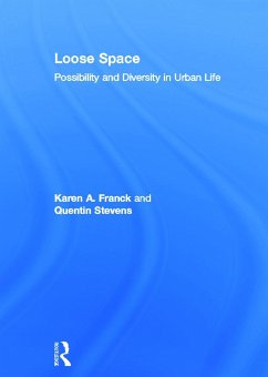 Loose Space - Franck, Karen / Stevens, Quentin (eds.)