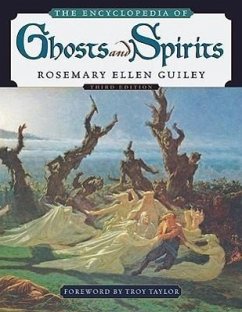 The Encyclopedia of Ghosts and Spirits - Guiley, Rosemary Ellen