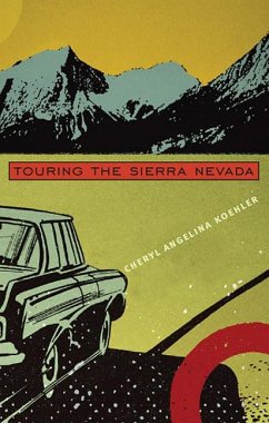 Touring the Sierra Nevada - Koehler, Cheryl Angelina