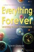 Everything Forever: Learning To See Timelessness - Giorbran, Gevin