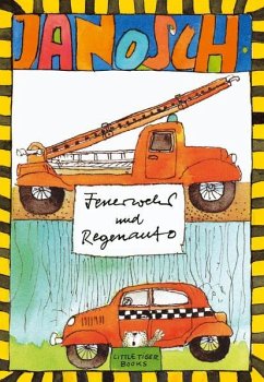 Feuerwehr und Regenauto - Janosch