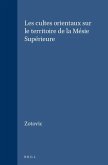 Les Cultes Orientaux Sur Le Territoire de la Mésie Supérieure