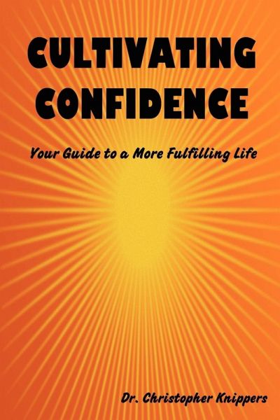 Cultivating Confidence Cultivating Confidence