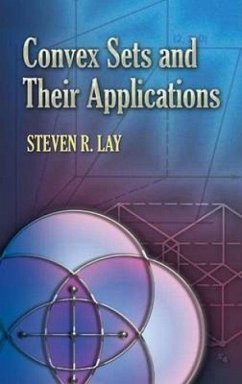 Convex Sets and Their Applications - Lay, Steven R