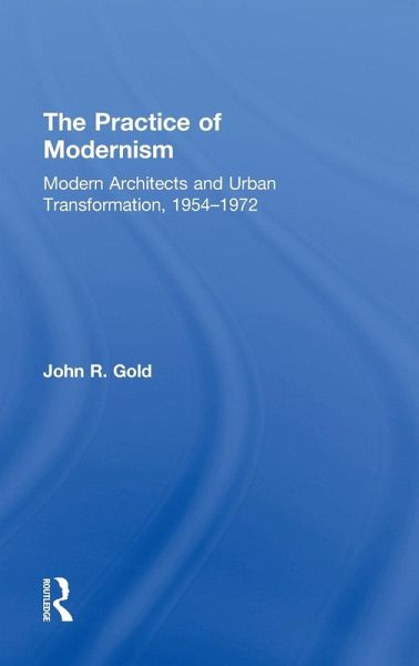 The Practice of Modernism The Practice of Modernism