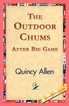 The Outdoor Chums After Big Game - Allen, Quincy