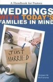 Weddings with Today's Families in Mind: A Handbook for Pastors