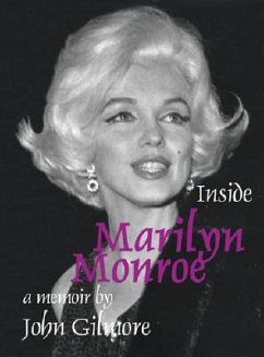 Inside Marilyn Monroe - Gilmore, John