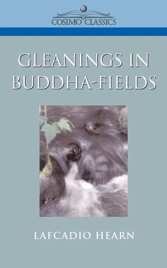 Gleanings in Buddha-Fields - Hearn, Lafcadio