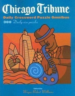 Chicago Tribune Daily Crossword Puzzle Omnibus - Williams, Wayne Robert