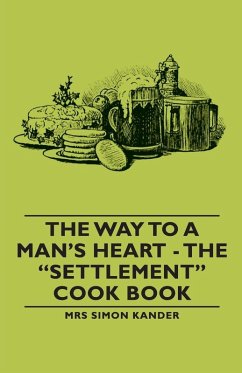 Cover The Way to a Man's Heart - The Settlement Cook Book