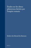 Études Sur Les Dieux Phéniciens Hérités Par l'Empire Romain