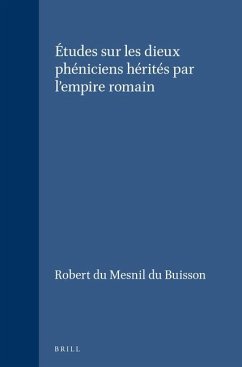 Études Sur Les Dieux Phéniciens Hérités Par l'Empire Romain - Du Mesnil Du Buisson, Robert