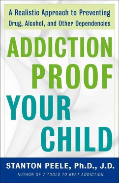 Addiction-Proof Your Child - Peele, Stanton