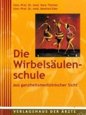 Die Wirbelsäulenschule aus ganzheitsmedizinischer Sicht Die Wirbelsäulenschule aus ganzheitsmedizinischer Sicht