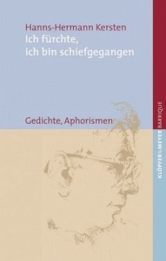 Ich fürchte, ich bin schiefgegangen - Kersten, Hanns-Hermann