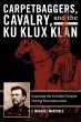 Carpetbaggers, Cavalry, and the Ku Klux... - Bild 1
