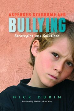 Asperger Syndrome and Bullying: Strategies and Solutions - Dubin, Nick