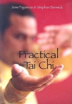 Practical Tai Chi - Figueroa, Jose; Berwick, Stephan