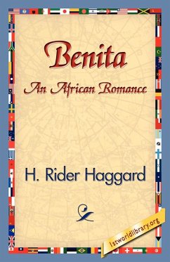 Benita, an African Romance - Haggard, H. Rider