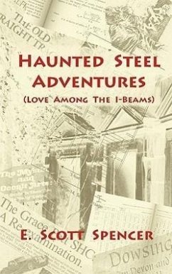 Haunted Steel Adventures - Spencer, E. Scott