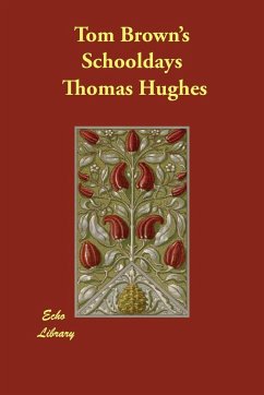 Tom Brown's Schooldays - Hughes, Thomas