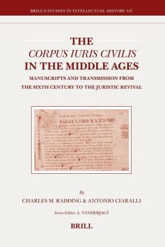 The Corpus Iuris Civilis in the Middle Ages - Radding, Charles; Ciaralli, Antonio