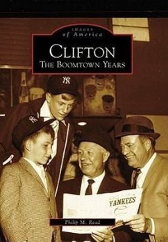 Clifton: The Boomtown Years - Read, Philip M.