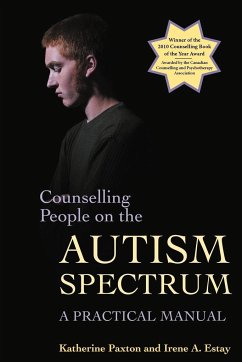 Counseling People on the Autism Spectrum - Paxton, Katherine; Estay, Irene