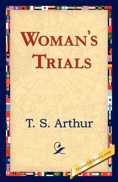 Woman's Trials - Arthur, T. S.