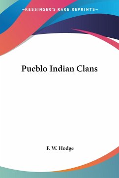 Pueblo Indian Clans - Hodge, F. W.