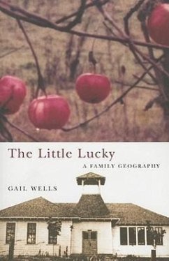 The Little Lucky: A Family Geography - Wells, Gail