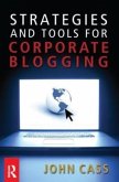 Strategies and Tools for Corporate Blogging Strategies and Tools for Corporate Blogging