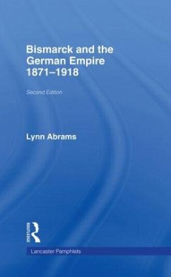 Bismarck and the German Empire - Abrams, Lynn