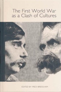 The First World War as a Clash of Cultures - Bridgham, Fred (ed.)