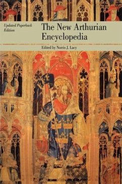 The New Arthurian Encyclopedia - Kalinke, Marianne E. / Norris, J. Lacy / Thompson, Raymond H. (eds.)