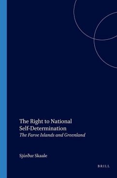 The Right to National Self-Determination: The Faroe Islands and Greenland - Skaale, Sjurdur (ed.)