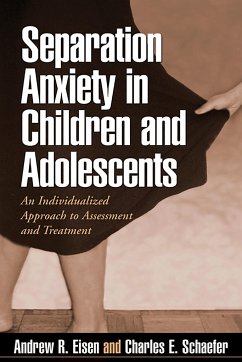Separation Anxiety in Children and Adolescents - Eisen, Andrew R; Schaefer, Charles E